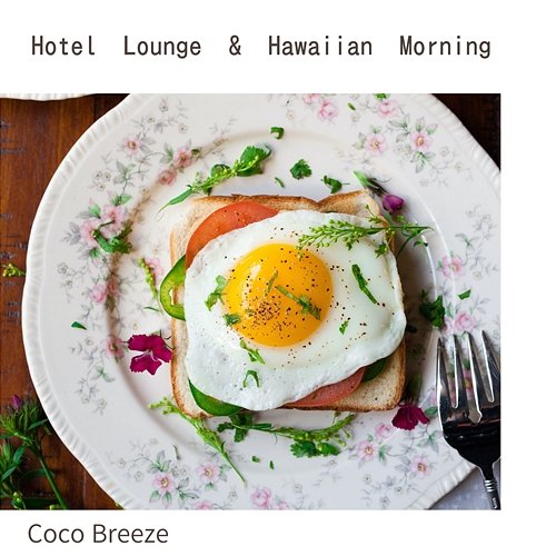 Hotel Lounge & Hawaiian Morning Coco Breeze