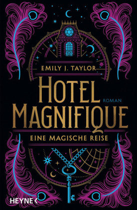 Hotel Magnifique - Eine magische Reise Heyne