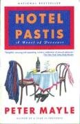 Hotel Pastis: A Novel of Provence Mayle Peter