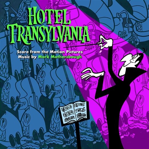 Hotel Transylvania: Score from the Motion Pictures Mark Mothersbaugh