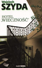 Hotel "Wieczność" Szyda Wojciech