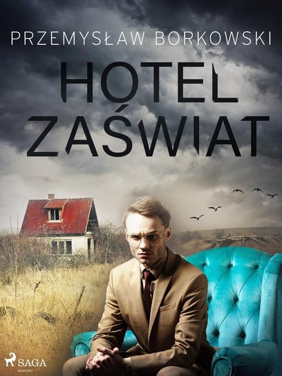 Hotel Zaświat Borkowski Przemysław