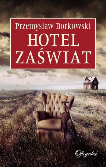 Hotel Zaświat Borkowski Przemysław