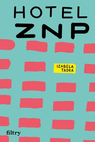 Hotel ZNP Izabela Tadra