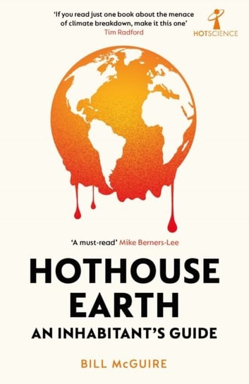Hothouse Earth: An Inhabitant's Guide McGuire Bill