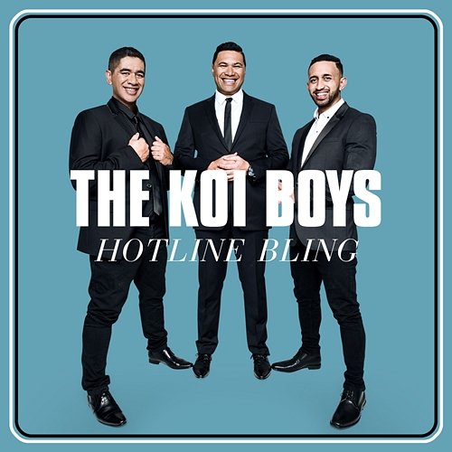 Hotline Bling The Koi Boys