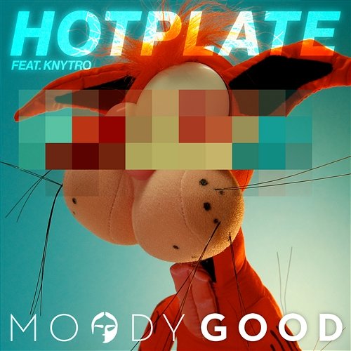Hotplate Moody Good feat. Knytro