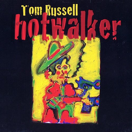 Hotwalker Tom Russell
