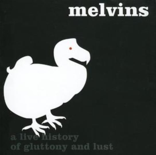 Houdini Live - A Live Hsitory Of Gluttony And Lust The Melvins