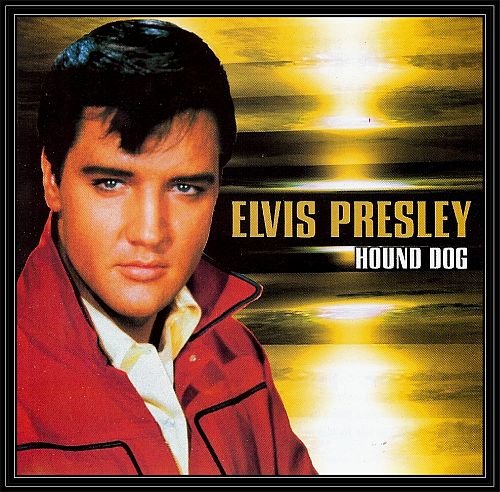 Hound Dog Presley Elvis