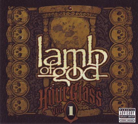 Hourglass Volume 1: The Underground Years Lamb of God