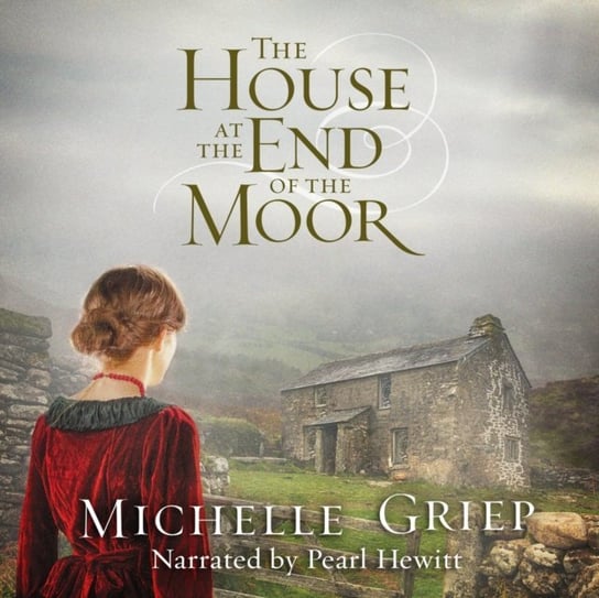 House at the End of the Moor Griep Michelle, Pearl Hewitt
