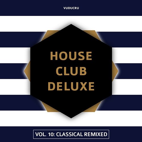 House Club Deluxe, Vol. 10: Classical Remixed Vuducru