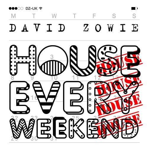 House Every Weekend David Zowie