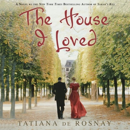 House I Loved De Rosnay Tatiana