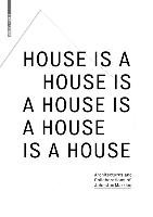 House Is A House Is A House Is A House Is A House Birkhauser Verlag Gmbh