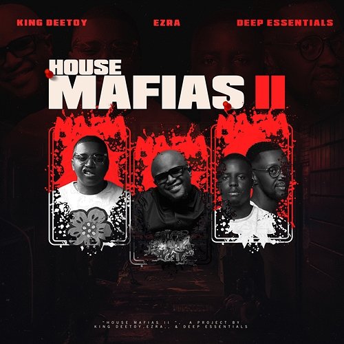 House Mafias 2 King Deetoy, Ezra, & Deep Essentials