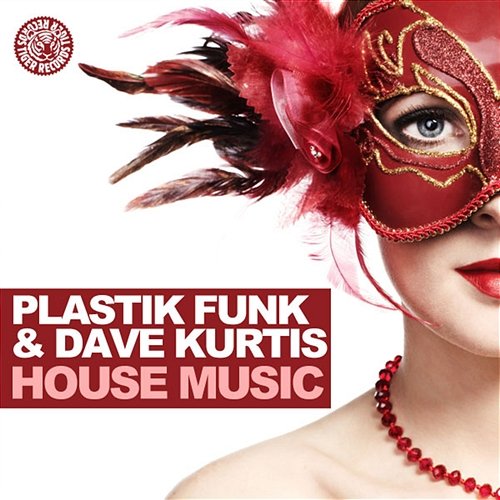 House Music Plastik Funk & Dave Kurtis