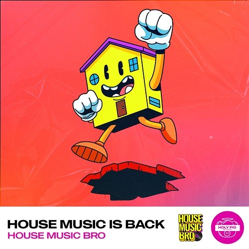 House Music Is Back House Music Bro