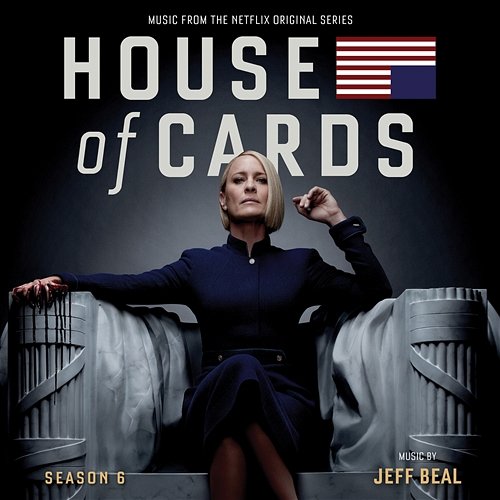 House Of Cards: Season 6 Jeff Beal