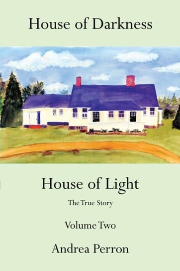 House of Darkness House of Light [DRM] - ebook EPUB Andrea Perron