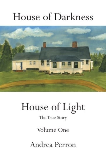 House of Darkness House of Light [DRM] - ebook EPUB Andrea Perron
