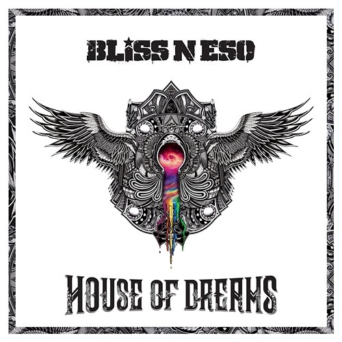 House Of Dreams Bliss n Eso