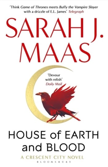 House of Earth and Blood. Winner of the Goodreads Choice Best Fantasy 2020 Maas Sarah J.