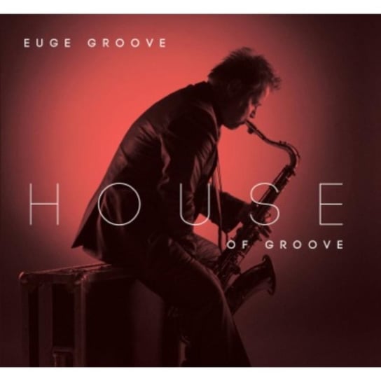 House of Groove Euge Groove
