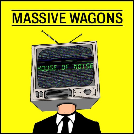 House Of Noise Massive Wagons