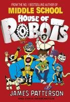 House of Robots: Bro-Bot Patterson James