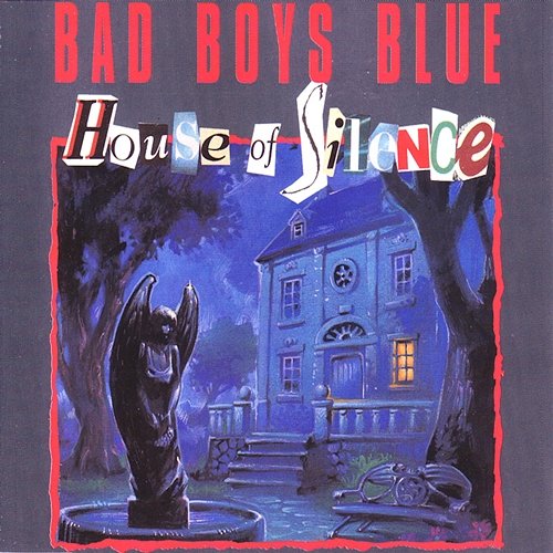 House of Silence Bad Boys Blue