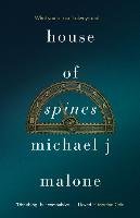House of Spines Malone Michael J.