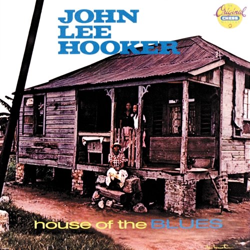 House Of The Blues John Lee Hooker
