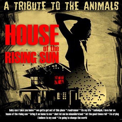 House Of The Rising Sun: Tribute To The Animals Tar Babies