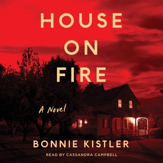 House on Fire Kistler Bonnie