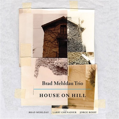 House on Hill Brad Mehldau Trio