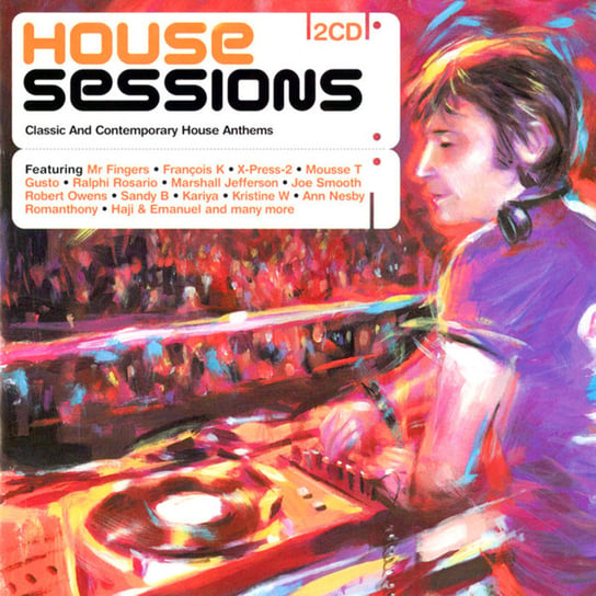 House Sessions Mousse T, Nesby Ann, X-Press 2