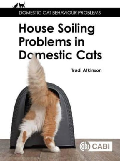 House-soiling Problems in Domestic Cats Opracowanie zbiorowe