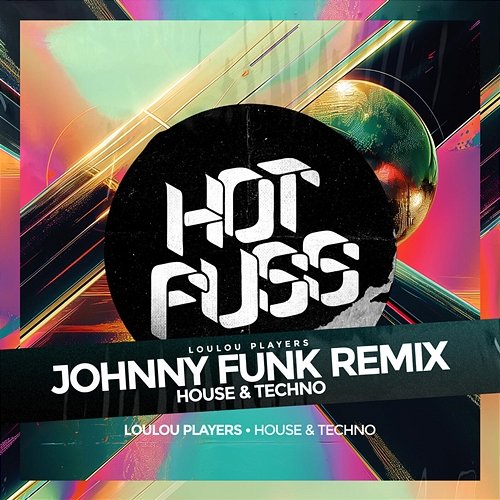 House & Techno Johnny Funk, LouLou Players