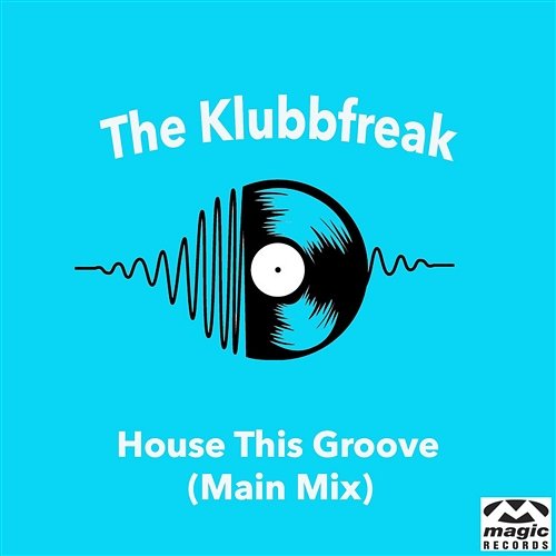 House This Groove The Klubbfreak