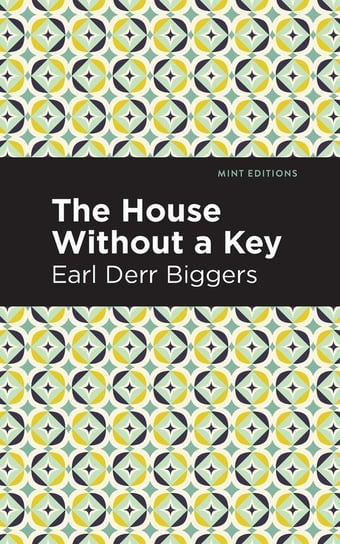 House Without a Key Biggers Earl Derr