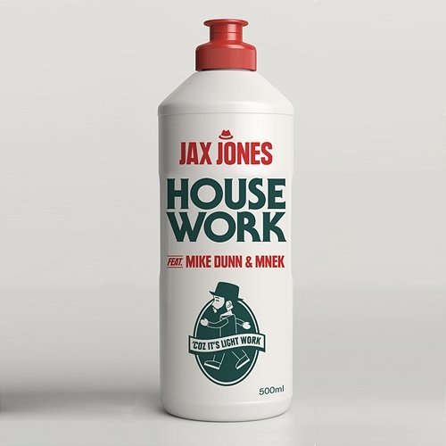 House Work Jax Jones feat. Mike Dunn, MNEK