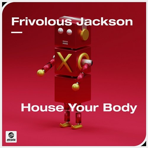 House Your Body Frivolous Jackson