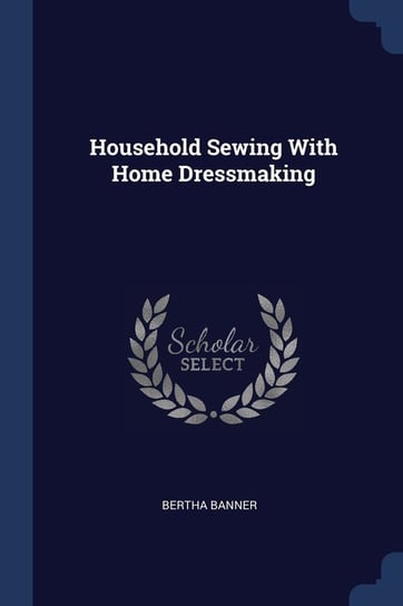 Household Sewing with Home Dressmaking Bertha Banner
