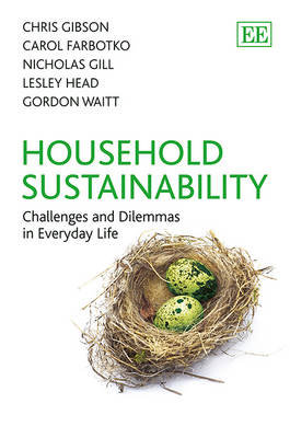 Household Sustainability: Challenges and Dilemmas in Everyday Life Gibson Chris
