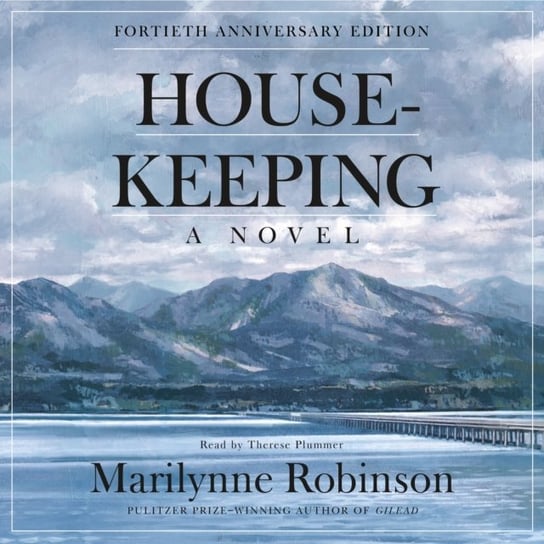 Housekeeping. Fortieth Anniversary Edition Robinson Marilynne
