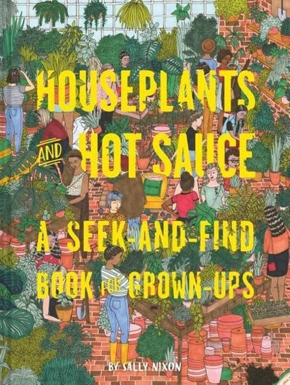 Houseplants and Hot Sauce Nixon Sally