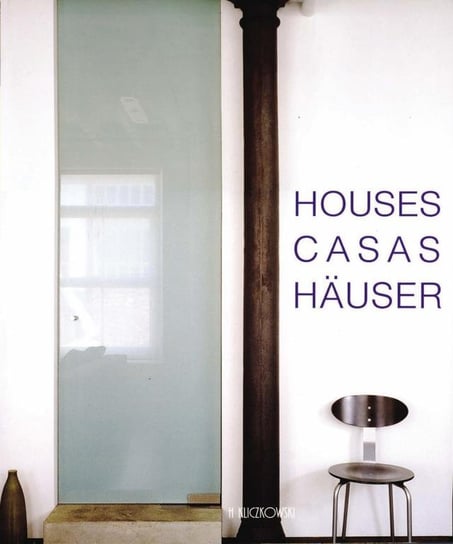 Houses, Casas, Hauser Opracowanie zbiorowe