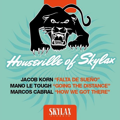 Houseville Of Skylax Jacob Korn, Mano Le Tough, Marcos Cabral